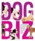 Dog Biz : A Compendium of Amazing Facts and Anecdotes from the Dog World