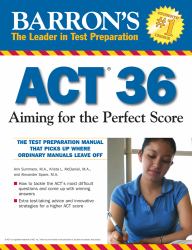 Barron's ACT 36 : Aiming for the Perfect Score