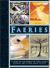The Book of Faeries : A Guide to the World of Elves, Pixies, Goblins, and Other Magic Spirits