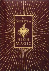 The Secrets of High Magic