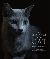 The Elegance of the Cat : An Illustrated History