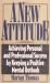 A New Attitude : Achieving Personal and Professional Success by Keeping a Positive Mental Outlook
