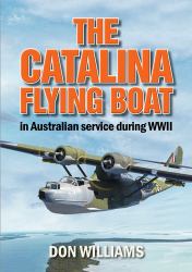 The Catalina Flying Boat in Australian Service During WWII