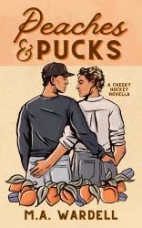 Peaches and Pucks : A Cheeky MM Hockey Novella