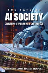 The Fate of AI Society : Civilizing Superhuman Cyberspace