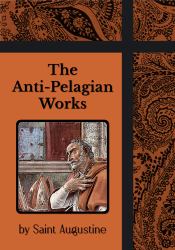 The Anti-Pelagian Works