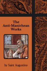 The Anti-Manichean Works