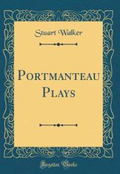 Portmanteau Plays (Classic Reprint)