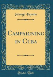 Campaigning in Cuba (Classic Reprint)