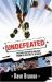 Undefeated : Catching Inspiration and Hope Thrown by Athletes of Integrity