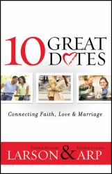 10 Great Dates - Connecting Faith, Love and Marriage
