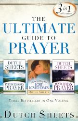 The Ultimate Guide to Prayer : Three Bestsellers in One Volume