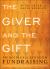 The Giver and the Gift : Principles of Kingdom Fundraising