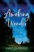 Awaking Wonder : Opening Your Child's Heart to the Beauty of Learning