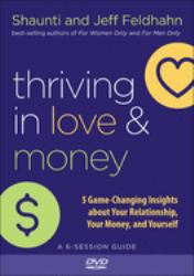 Thriving in Love and Money : 5 Game-Changing Insights about Your Relationship, Your Money, and Yourself
