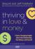 Thriving in Love and Money : 5 Game-Changing Insights about Your Relationship, Your Money, and Yourself