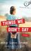 Things We Didn't Say Things We Didn't Say