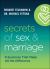 Secrets of Sex and Marriage : 8 Surprises That Make All the Difference