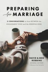 Preparing for Marriage : 5 Conversations to Have Between the Engagement Ring and the Wedding Ring