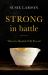 Strong in Battle : Why the Humble Will Prevail