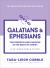 Galatians and Ephesians : The Freedom and Purpose in the Body of Christ - A 10 Week Bible Study