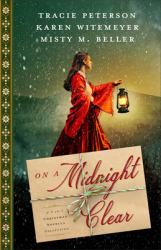 On a Midnight Clear : A 3-In-1 Christmas Novella Collection