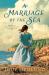 A Marriage by the Sea A Marriage by the Sea