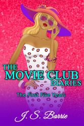 The Movie Club Diaries : The First Five Years