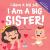 I Have a Big Job. I Am a Big Sister : An Affirmation-Themed Toddler Book about Getting a Sibling (Ages 2-4)
