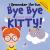 I Remember the Fun. Bye Bye Kitty! : An Affirmation-Themed Toddler Book about Cat's Death (Ages 2-4)