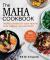 The MAHA Cookbook : Taking Charge of Your Health with Vibrant, Whole Foods