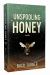 Unspooling Honey Unspooling Honey