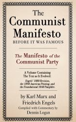 The Communist Manifesto - Before It Was Famous : The Manifesto of the Communist Party : A Volume Containing the Text as It Evolved
