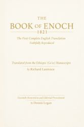 The Book of Enoch - 1821 : The First Complete English Translation, Faithfully Reproduced
