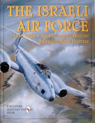 The Israeli Air Force 1947-1960 : An Illustrated History