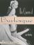 The Queens of Burlesque : Vintage Photographs from the 1940s And 1950s