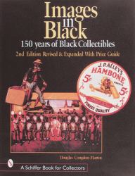 Images in Black : 150 Years of Black Collectibles