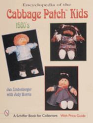 Encyclopedia of Cabbage Patch Kids: The 1980s : The 1980s