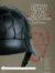 German Helmets of the Second World War : Volume One: M1916/18 â¢ M1932 â¢ M1935 â¢ M1940 â¢ M1942 â¢ M1942/45