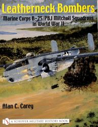 Leatherneck Bombers: : Marine Corps B-25/PBJ Mitchell Squadrons in World War II