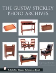 The Gustav Stickley Photo Archives