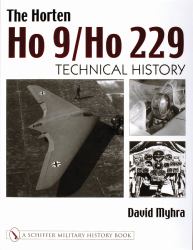 The Horten Ho 9/Ho 229 : Vol 2: Technical History