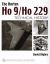 The Horten Ho 9/Ho 229 : Vol 2: Technical History