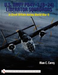 U. S. Navy PB4Y-1 (B-24) Liberator Squadrons : In Great Britain During World War II