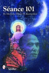 Séance 101 : Physical Links to the Other Side