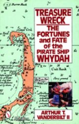 Treasure Wreck : The Fortunes and Fate of the Pirate Ship Whydah