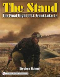The Stand : The Final Flight of Lt. Frank Luke, Jr
