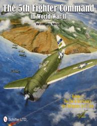 The 5th Fighter Command in World War II Vol. 2 Vol. 2 : The End in New Guinea, the Philippines, to V-J Day