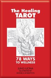 The Healing Tarot : 78 Ways to Wellness