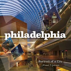Philadelphia : Portrait of a City